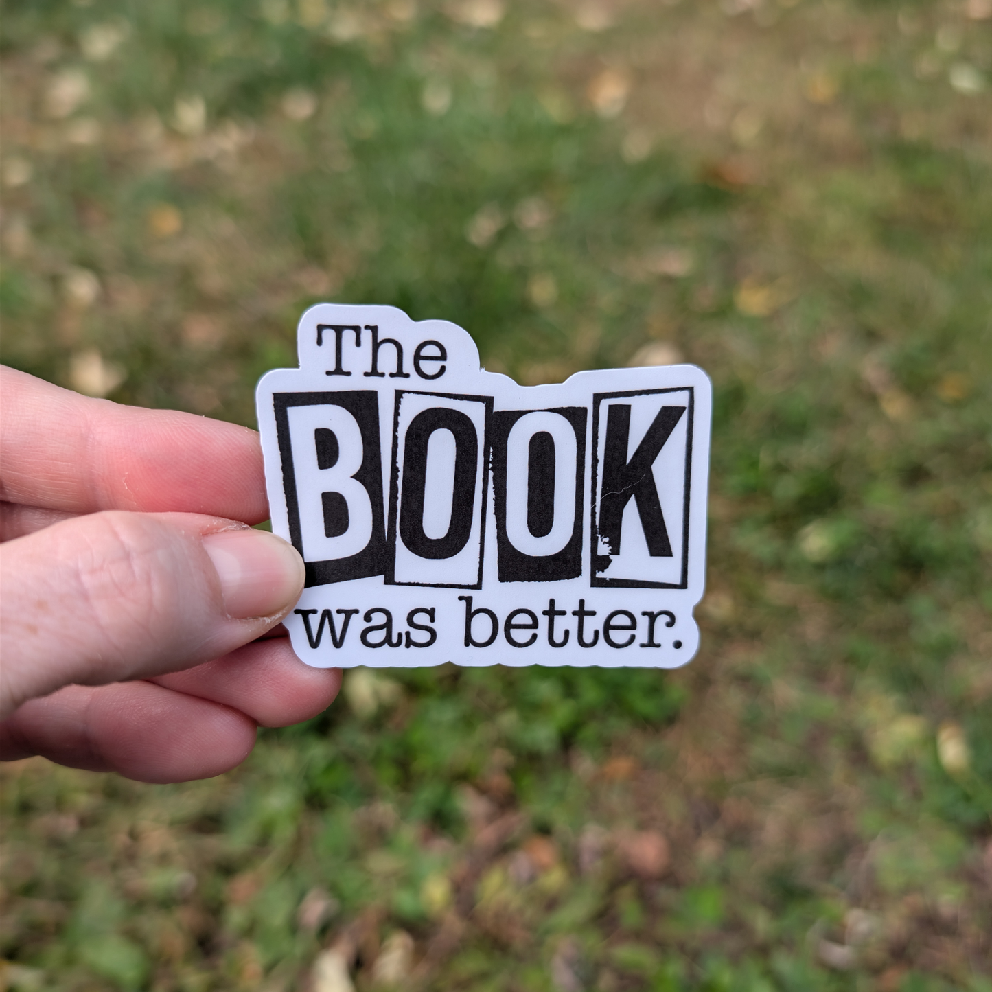 The Book Was Better Vinyl Sticker
