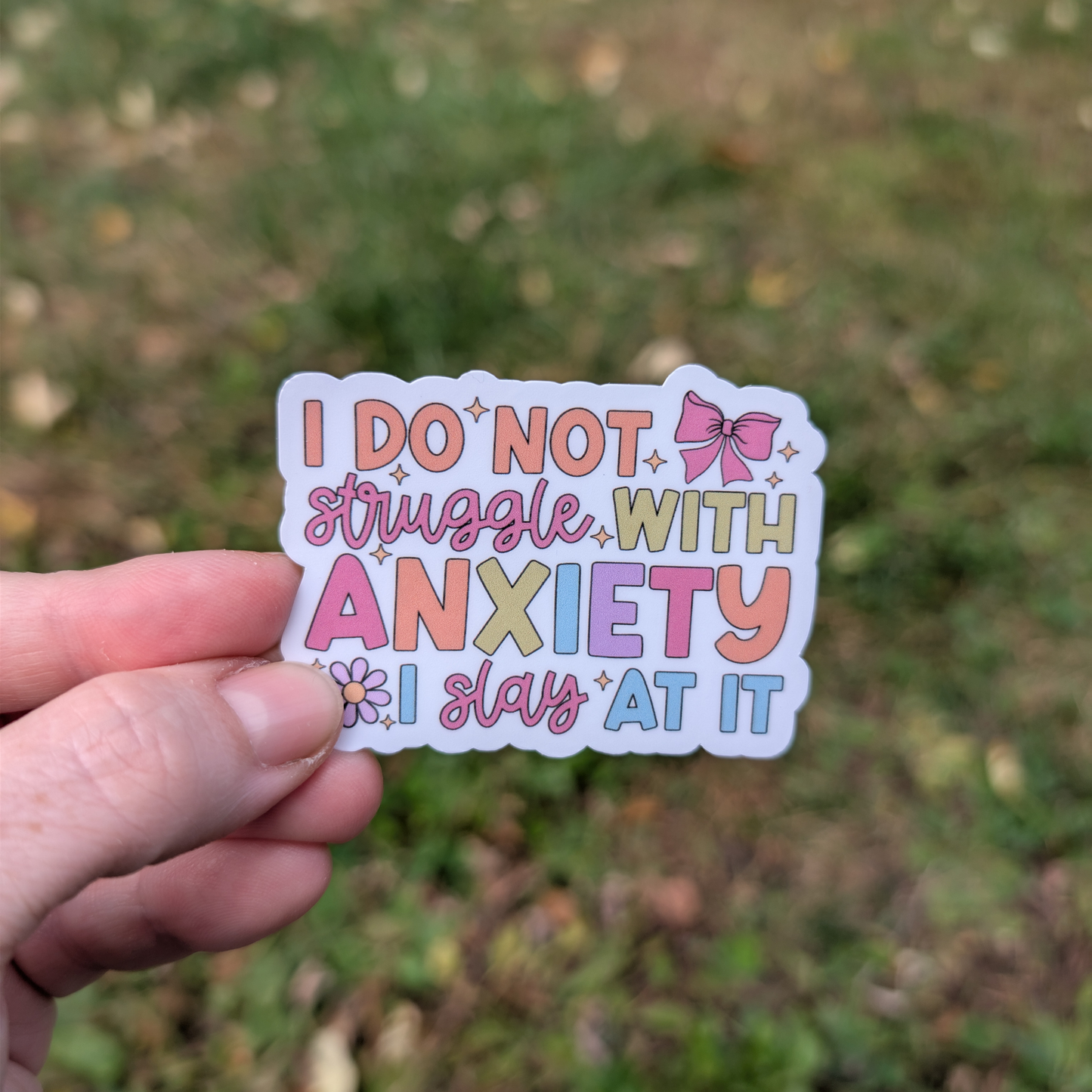 I Do Not Struggle with Anxiety Vinyl Sticker