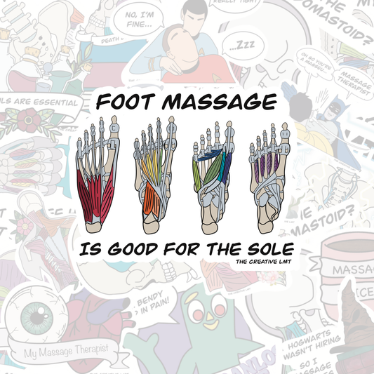 Foot Massage is Good For The Sole | Anatomy Massage Therapy Vinyl Sticker