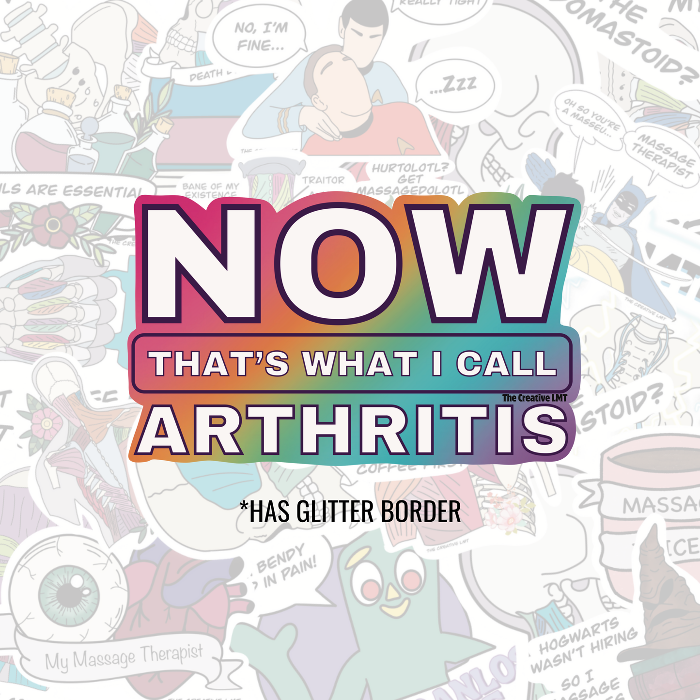 Now That's What I Call Arthritis | Glitter Vinyl Sticker