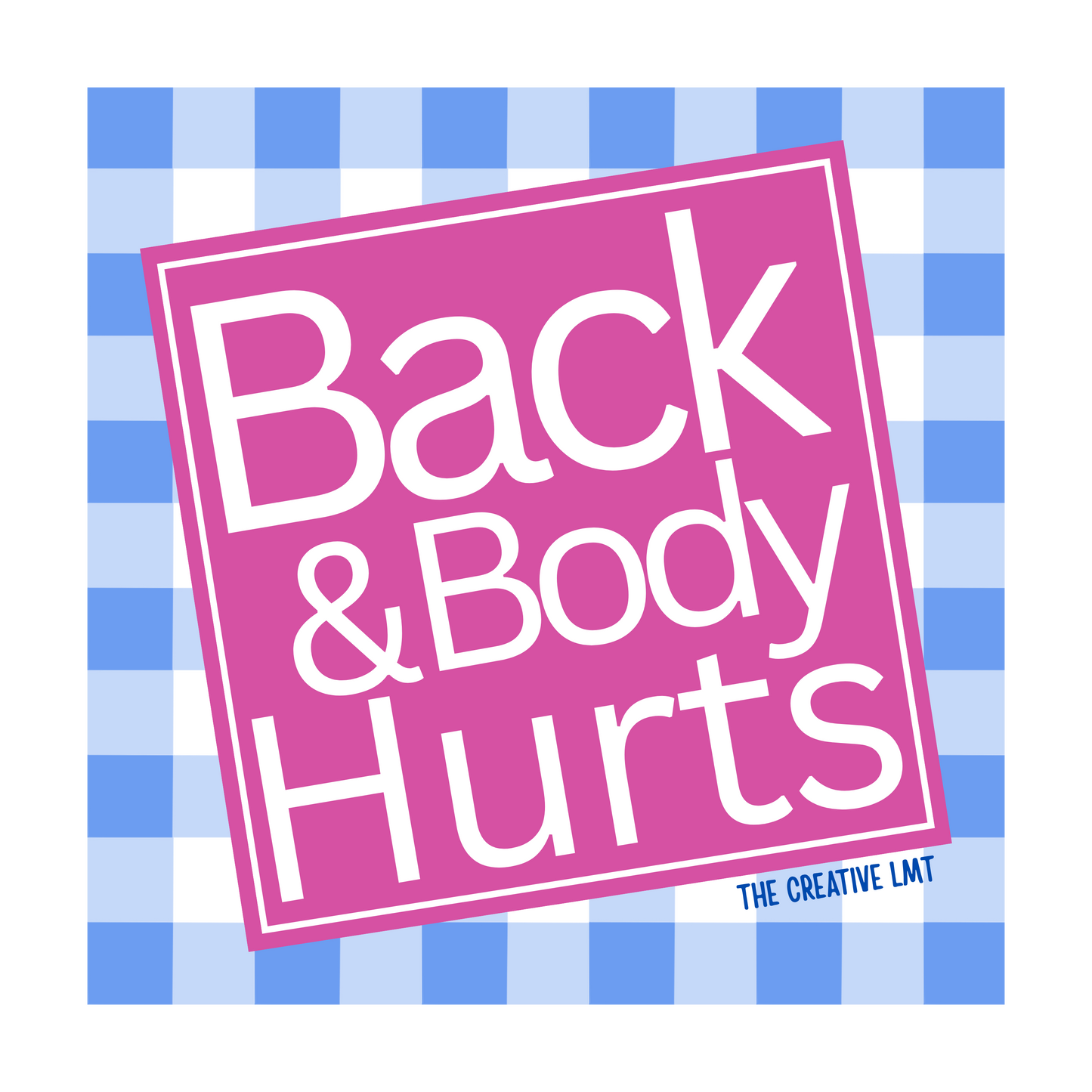 Back and Body Hurts | Funny Parody Vinyl Sticker